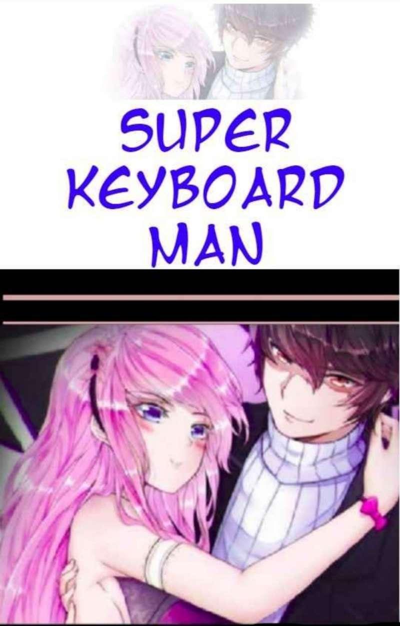 Super Keyboard Man Chapter 21