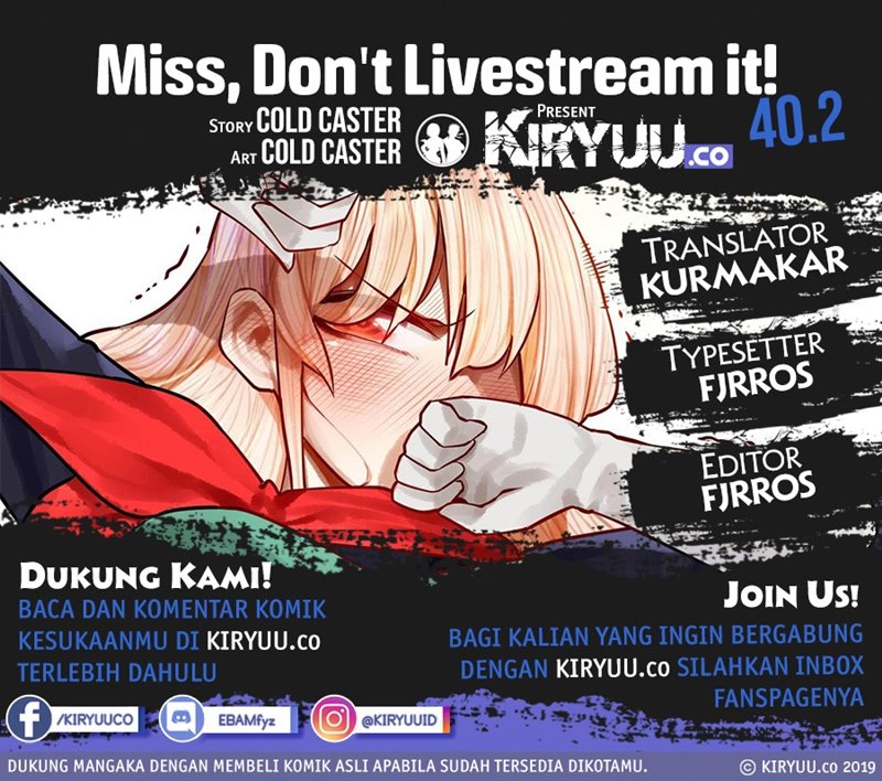 Miss, don’t livestream it! Chapter 40.2