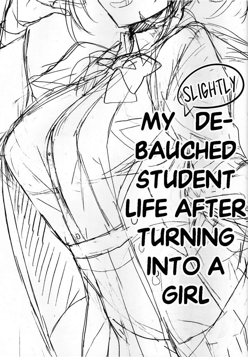 My (slightly) Debauched Student Life After Turning into a Girl Chapter 00